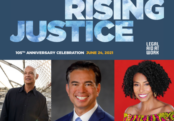 2021 Annual Event banner with the text "Rising Justice, 105th Anniversary Celebration, June 24, 2021", LAAW logo, and speakers Gerald P. López, AG Rob Banta, and actress Margo Hall.